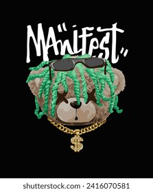 manifest calligraphy slogan with bear doll dreaded hair hand drawn vector illustration on black background