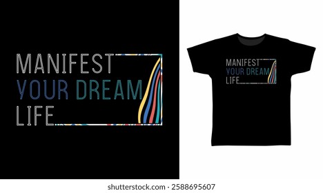 Manifest your dream typography hand drawn, vector ready for print on t-shirt and other uses.