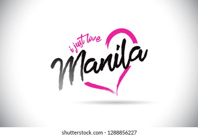 Manila I Just Love Word Text with Handwritten Font and Pink Heart Shape Vector Illustration.