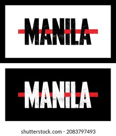 Manila mit roter Linie. Grunge Stadt Name mit roter Linie überkreuzt. Einzeln auf schwarz-weißem Hintergrund. T-Shirt-Design-Vektorgrafik. City name Shirt Design. 