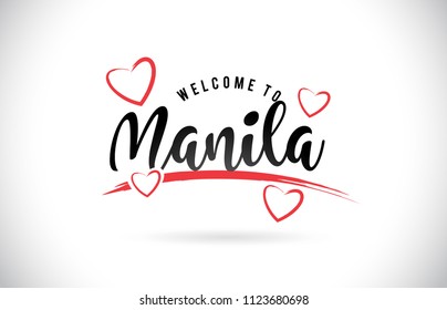 Manila Welcome To Word Text with Handwritten Font and Red Love Hearts Vector Image Illustration Eps.