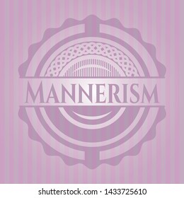 Mannerism badge with pink background. Vector Illustration. Detailed.