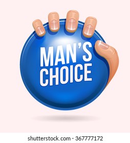 MAN'S CHOICE blue badge held by man's hand