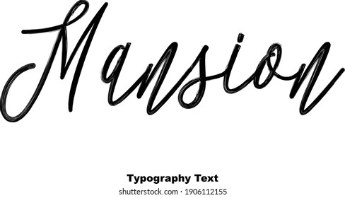 Mansion Cursive Handwritten Font Typography Text Calligraphic Vector Quote