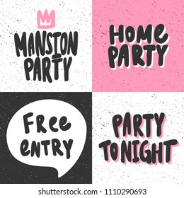 Mansion party,  home, free entry, tonight. Sticker for social media content. Vector hand drawn illustration design. Bubble pop art comic style poster, t shirt print, post card, video blog cover