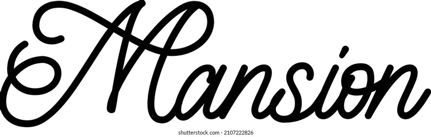 Mansion Stylish Cursive Calligraphy Text  