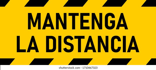 Mantenga La Distancia ("Keep the Distance" in Spanish) Social Distancing Floor Marking Stripe  Instruction Icon. Vector Image.