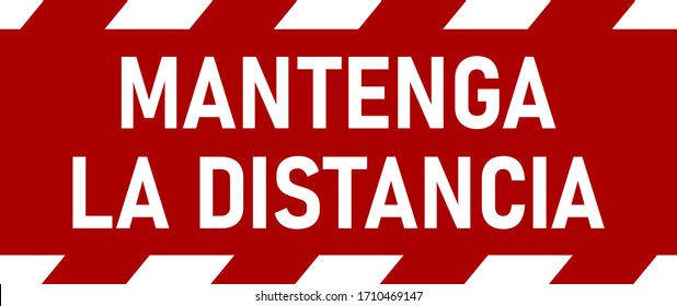 Mantenga La Distancia ("Keep the Distance" in Spanish) Social Distancing Floor Marking Stripe  Instruction Icon. Vector Image.