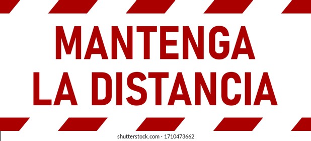 Mantenga La Distancia ("Keep the Distance" in Spanish) Social Distancing Floor Marking Stripe  Instruction Icon. Vector Image.