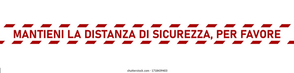 Mantieni La Distanza Di Sicurezza Per Favore, ("Please Keep the Safe Distance" in Italian) Floor Marking Stripe Social Distancing Instruction Icon. Vector Image.