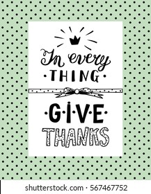 Manual lettering In everything give thanks. Biblical background. Christian poster.