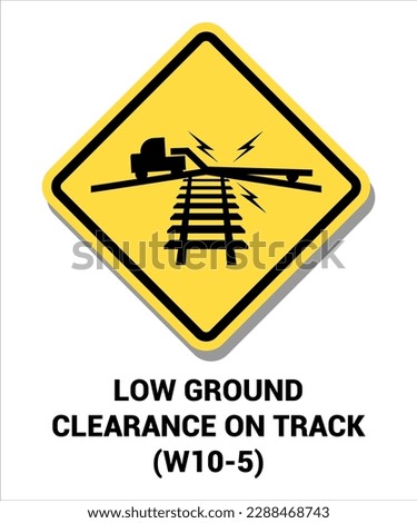 Manual On Uniform Traffic Control Device ( MUTCD ) LOW GROUND CLEARANCE ON TRACK , United States Road Symbol Sign with description 