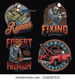 Manual work colorful vintage labels set with handyman in hardhat using drill, mechanic with wrench, lumberjack in ear protectors holding chainsaw, towing service pickup, vector illustration
