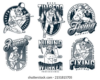 Manual workers monochrome vintage emblems set with handyman using screwdriver, logger holding chainsaw, repairman with cordless driver, house painter using roller, miner using pickaxe, man with wrench