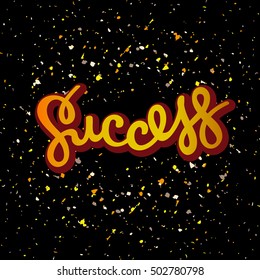 Manually written inscription. Success. The bright yellow lettering on a black background with dots. Vector design isolated from the background. For greetings, stamps, postcards. 