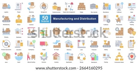 Manufacturing and Distribution icon set containing 50 icons including, logistics, project, receiving, management, customer service, supply chain management, palette, raw materials, simple vectors.