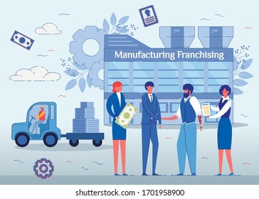 Manufacturing Franchising Flat Cartoon Vector Illustration. Selling Franchise to New Owner. Businessmen Shaking Hands, Woman Holding Money, Manager with Contract. Factory in Background.