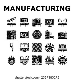 manufacturing industry factory icons set vector. production machine, engineer robot construction technology, plant business equipment manufacturing industry factory glyph pictogram Illustrations