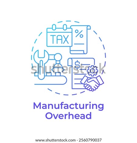 Manufacturing overhead blue gradient concept icon. Production costs. Taxes and maintenance expenses. Round shape line illustration. Abstract idea. Graphic design. Easy to use in article