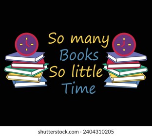 So many books so little time, Reading T-shirt design