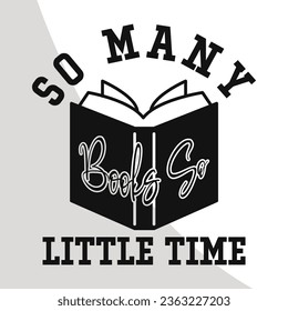 So many Books So little time, Scrapbook Eps, Scrapbooking Cut Files, Scrapbook t-shirt Design, Digital File, Love to Scrapbook Eps