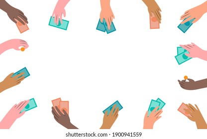 Many Hands Of Diffirent Skin Color Hand In Money Towards An Empty Copy Space. Crowdfunding, Donation Or Charity Fund Raiser Concept. Flat Style Illustration, Isolated On White Background, Top View.