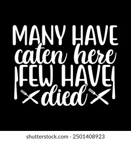 Many have caten here few have died 