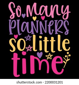 So Many Planners So Little Time 