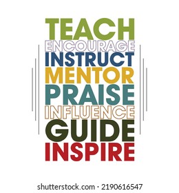 The Many Roles of a Teacher - Teach, Encourage, Inspire Design