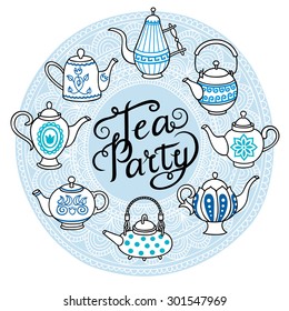 Many teapots are on the tablecloth. Hand drawn typography poster.