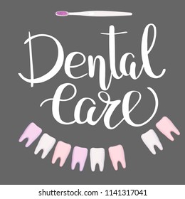 Many Teeth, text 'Dental care', lettering. Dental health concept.