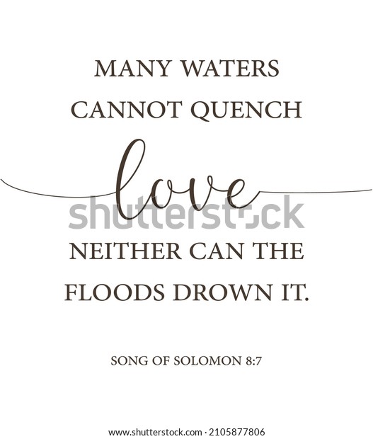 5 Many Waters Cannot Quench Love Images, Stock Photos & Vectors |  Shutterstock