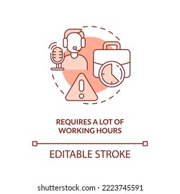 Many working hours requirement red concept icon. Live streaming disadvantage abstract idea thin line illustration. Isolated outline drawing. Editable stroke. Arial, Myriad Pro-Bold fonts used