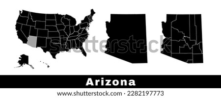 Map of Arizona state, USA. Set of Arizona maps with outline border, counties and US states map. Black and white color vector illustration.