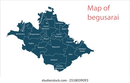 Map of Begusarai district, Begusarai District, Bihar State, Republic of India, Government of Bihar, Indian territory, Eastern India, politics, village, tourism