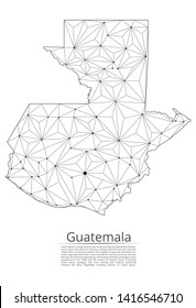 Map of the communication network of Guatemala. Vector low-poly image of a global map with lights in the form of cities or population density consisting of points and shapes and space. Easy to edit