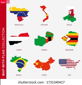 Map with flag collection, nine map contour with flag of Venezuela, Vietnam, Wales, Yemen, Zambia, Zimbabwe, Brazil, China, USA