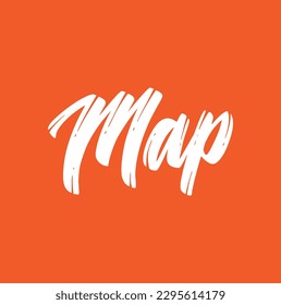 Map. Ink hand lettering. Modern brush calligraphy. Handwritten phrase. Inspiration graphic design typography element. Rough simple vector sign.