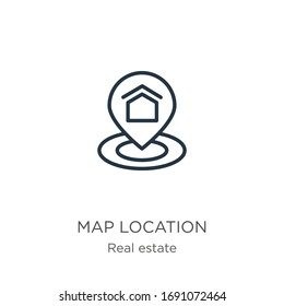 Map location icon. Thin linear map location outline icon isolated on white background from real estate collection. Line vector sign, symbol for web and mobile