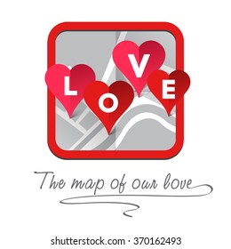 The map of our love. Vector illustration of a paper map with romantic pins for the couple