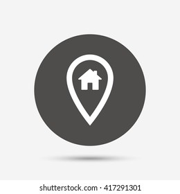 Map pointer house sign icon. Home location marker symbol. Gray circle button with icon. Vector