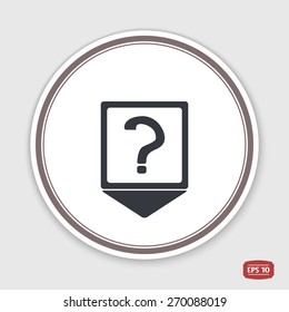 Map pointer. Question mark. Flat design style. Made vector illustration. Emblem or label with shadow. 