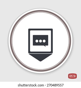 Map pointer. Quote icon. Direct oration sign. Speech bubble symbol. Flat design style. Made in vector illustration. Emblem or label with shadow.