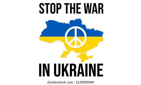 map of ukraine with symbol of peace, text stop the war in ukraine, map in yellow and blue colors