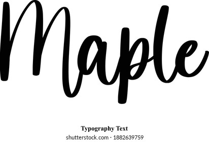 Maple Handwriting Cursive Typescript Typography Text Phrase