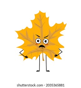 Maple leaf character with angry emotions, grumpy face, furious eyes, arms and legs. Forest plant in autumn yellow colour