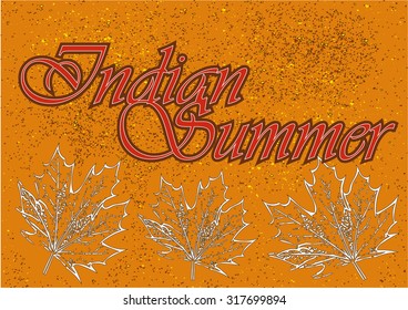 Maple leaves and the words "indian summer"