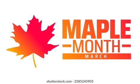 Maple Month background banner or poster design template. observed every year in March. Holiday concept. Use to any Template, card, poster, placard, template.