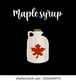 Maple Syrup In A Bottle. Ingredient For Waffles, Pancakes, Breakfast. Tasty Flavor Food. Vector Hand Drawn Flat Isolated Illustration With Dry Brush Texture And Hand Written Lettering For Your Design.