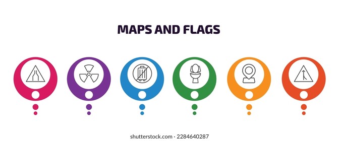 maps and flags infographic template with icons and 6 step or option. maps and flags icons such as narrow two lanes, radiactive, no luggage, toilets, locator, road joining vector. can be used for